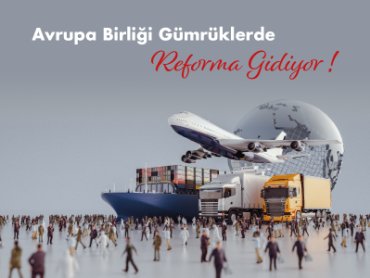 Avrupa Birliği Gümrüklerde Reforma Gidiyor